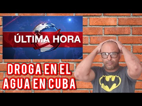 ENCUENTRAN DROGA EN CUBA EN EL AGUA Y LA COMIDA PARA TENER AL PUEBLO DORMIDO Y NO SALGA A PROTESTAR