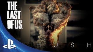 The Last of Us - Development Series Episode 1: Hush