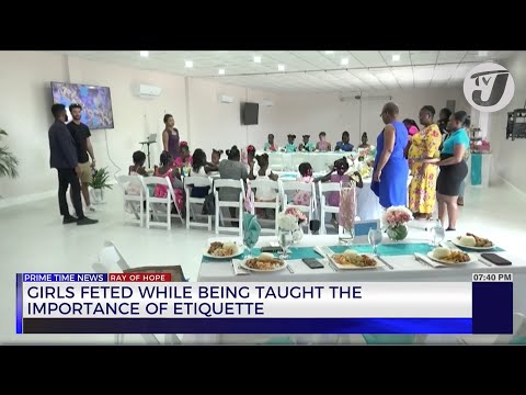 Girls Feted while being Taught the Importance of Etiquette | TVJ News