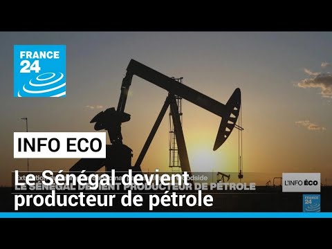 Le Sénégal entre dans le cercle fermé des pays producteurs d'hydrocarbures • FRANCE 24