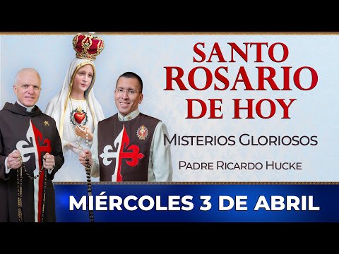 Santo Rosario de Hoy | Miércoles 3 de Abril - Misterios Gloriosos  #rosario #santorosario