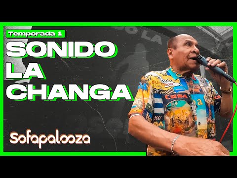 Sonido La Changa - Sofapalooza
