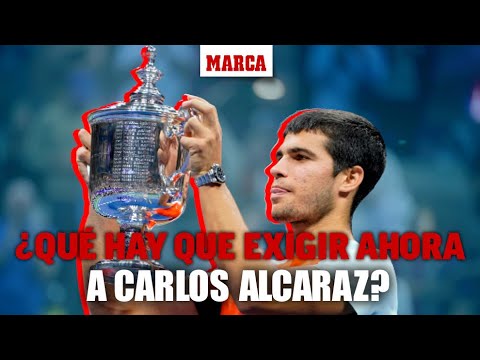 #7 Y ahora, ¿qué se le debe exigir a Alcaraz tras ganar el US Open 2022? I MARCA