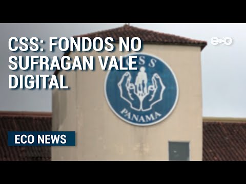 Caja de Seguro Social en Panamá aclaró que fondos no sufragan el vale digital  | ECO News