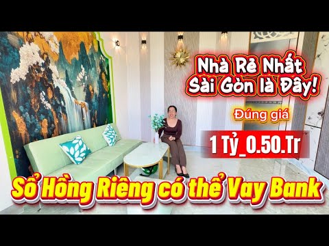- Nhà giá rẻ_nhất Sài Gòn là đây, ko phát sinh_Đúng 1 Tỷ_0.50 tr, Sỡ hữu Nhà Sổ Hồng Riêng