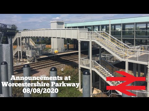 Announcements at Worcestershire Parkway Station | 08/08/2020
