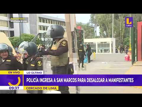 Policía ingresa a la Universidad Nacional Mayor de San Marcos para desalojar a manifestantes