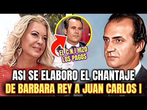 ASÍ SE HIZO el CHANTAJE a JUAN CARLOS I por las FOTOS con BÁRBARA REY y el PAGO del CNI