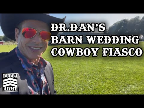 Dr. Dan Barn Wedding - #TheBubbaArmy