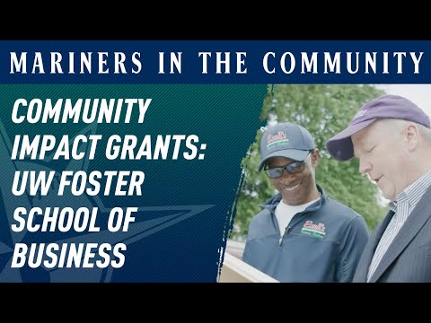 Seattle Mariners Community Impact Grants: UW Foster School of Business video clip