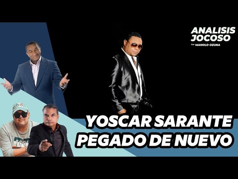 ANALISIS JOCOSO -  YOSCAR SARANTE SE PEGA DE NUEVO!!!