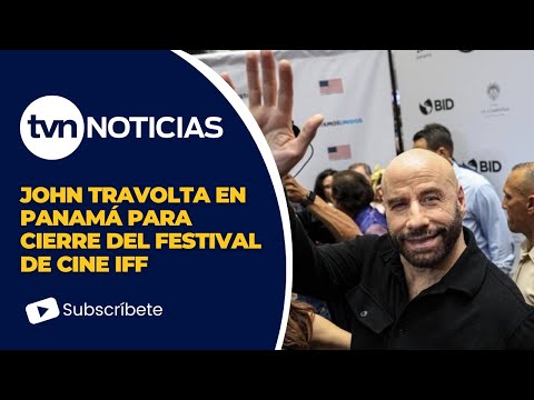 John Travolta en Panamá para cierre del festival de cine IFF