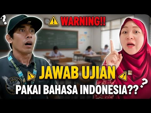 GURU  Naik Angin Bila Murid Jawab Bahasa Indonesia Dalam Ujian di sekolah 