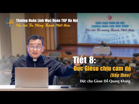 Học Kinh Thánh Tiết 8 - Đức Giê-su chịu cám dỗ (tiếp theo) - Đức cha Giuse Đỗ Quang Khang
