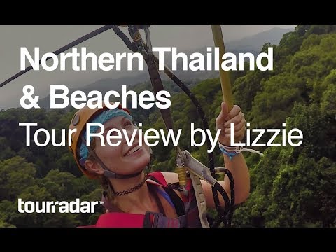 Northern Thailand & Beaches | Tour Review by Lizzie