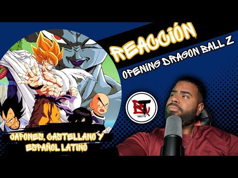 (reaccion) openings De Dragon Ball Z en Japones - Castellano y latino