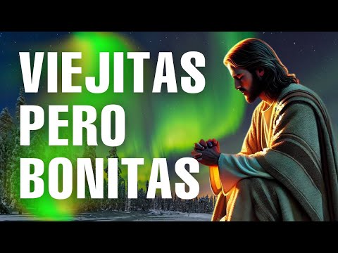 Música CRISTIANA Para Sentir La PRESENCIA de DIOS / VIEJITA Pero Bonita