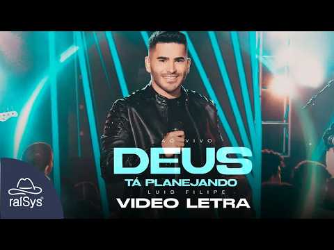 Luis Filipe | Deus Tá Planejando [Vídeo Letra]
