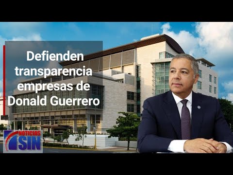 Defienden transparencia empresas de Donald Guerrero