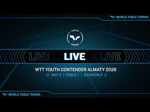 LIVE! | T1 | Day 3 | WTT Youth Contender Almaty 2026 | Session 2