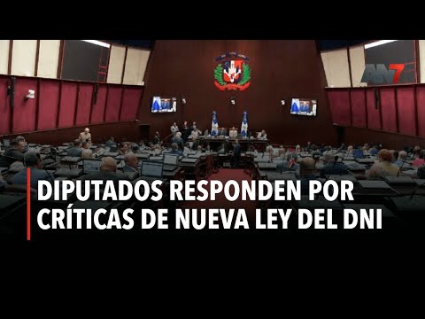 Diputados responden por críticas de nueva Ley del DNI