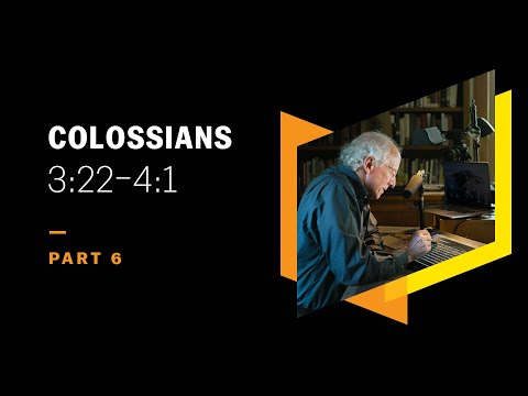 When Masters Are Also Slaves: Colossians 3:22–4:1, Part 6