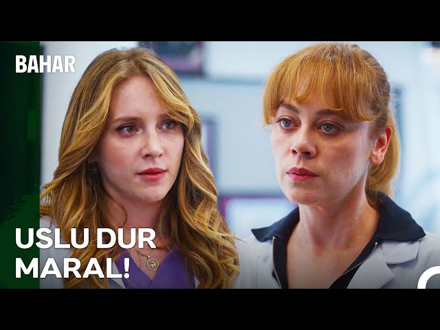 Bahar, Maral’ı Güzellikle Uyardı