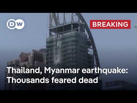 Rising death toll: How devastating is the full extent of the Myanmar, Thailand earthquake? | DW News