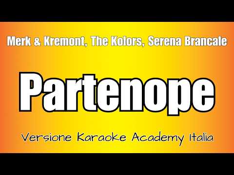 Merk & Kremont, The Kolors, Serena Brancale - Partenope (Versione Karaoke Academy Italia)