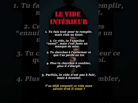 Ce vide que tu ressens, il a un sens.