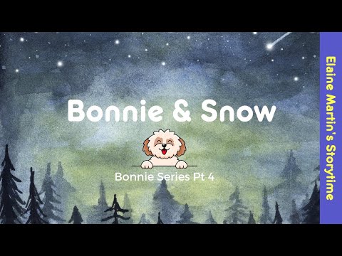 Bonnie & Snow (part 4 of the Bonnie series) Kids bedtime story