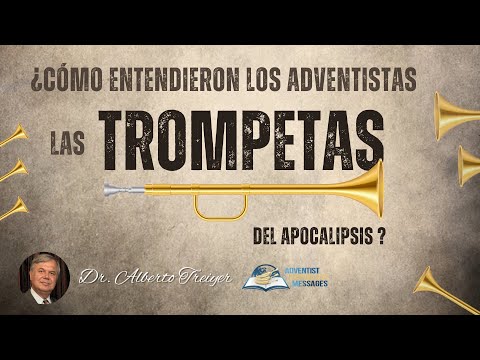 ¿Cómo entendieron los Adventistas las Trompetas del Apocalipsis?  | TEMA 2 - Dr. Alberto Treiyer