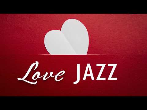 ❤️ Love Jazz Music for Valentine’s Day 🌹🎷 Smooth Romantic Saxophone for Date Night