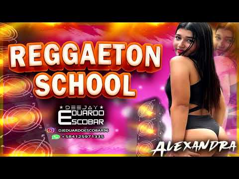 Reggaeton School Mix Dj Eduardo Escobar