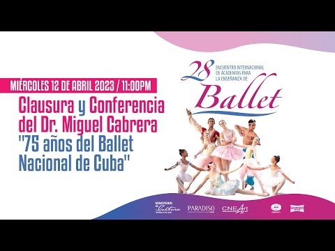 Clausura 28 Encuentro Internacional de Academias para la Enseñanza de Ballet, La Habana Cuba