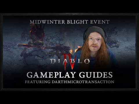 Diablo IV | Gameplay Guides: Midwinter Blight Walkthrough Ft. DarthMicrotransaction