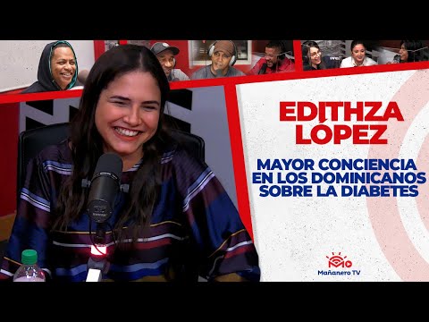 Mayor conciencia en los dominicanos sobre la Diabetes | Edithza López