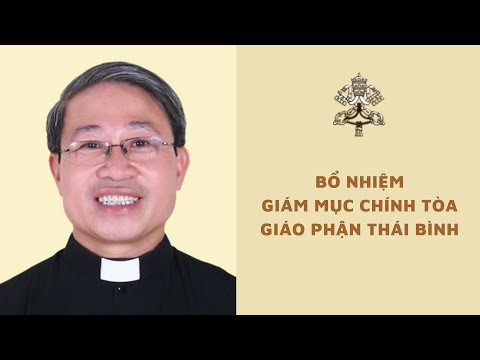Bổ nhiệm Giám mục giáo phận Thái Bình