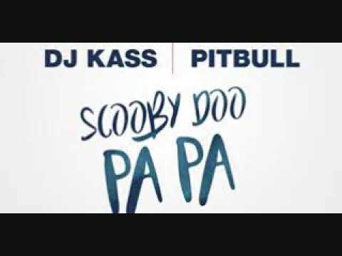 DJ Kass ft Pitbull Scooby Doo Pa Pa Remix