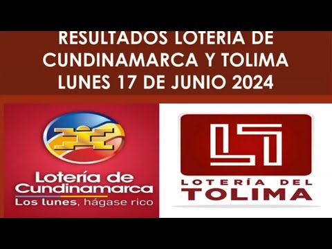 RESULTADOS PREMIO MAYOR DE LA LOTERIA DE CUNDINAMARCA y TOLIMA HOY LUNES 17 de Junio  2024