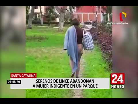 Serenos de Lince abandonan a mujer indigente en parque de La Victoria