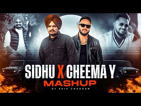 Sidhu Mosse wala X Cheema Y Mashup | Dj Shiv Chauhan | The Last Ride | Tutor | Police | So High
