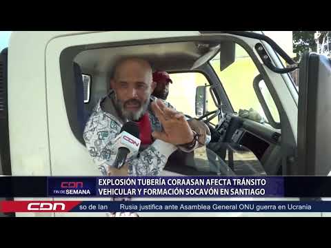 Explosión tubería CORAASAN afecta tránsito vehicular y formación socavón en Santiago
