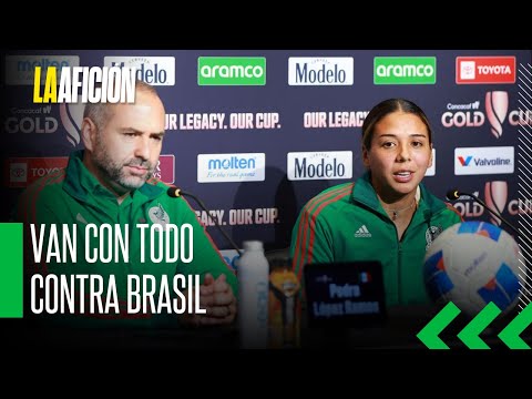 El Tri femenil va contra Brasil y las jugadoras están MOTIVADAS