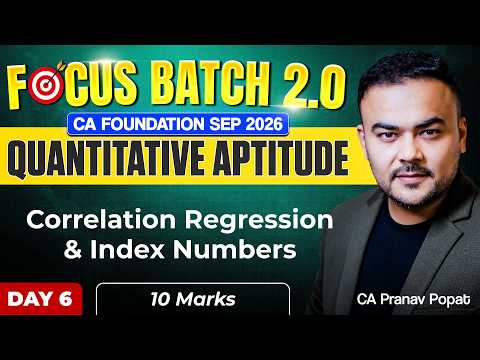 Focus Batch 2.0 LIVE | Correlation Regression & Index Numbers | QA | CA Foundation Sep 2026