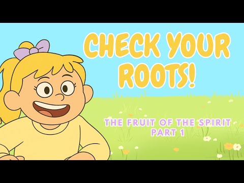 Good Fruit Starts with Strong Roots! | Cadet Deb Learns the Fruit of the Spirit