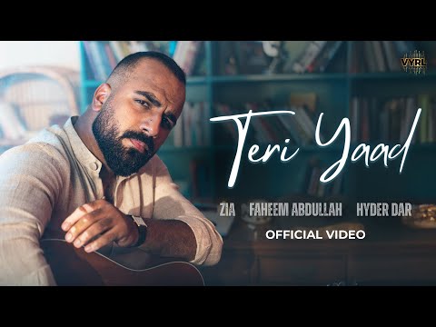 Teri Yaad (Music Video) Faheem Abdullah | Hyder Dar | Zia | VYRL Originals