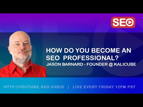 ? How To Become an SEO Professional: Jason Barnard - The Brand SERP Guy @ Kalicube, Answers!