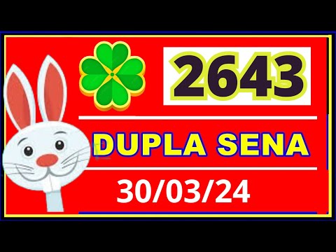 Dupla Sena de Pascoa 2643 - Resultado da dopla sena concurso 2643