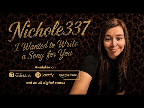 I Wanted to Write a Song for You (Music Video) Nichole337 - Brand New 2026 Version